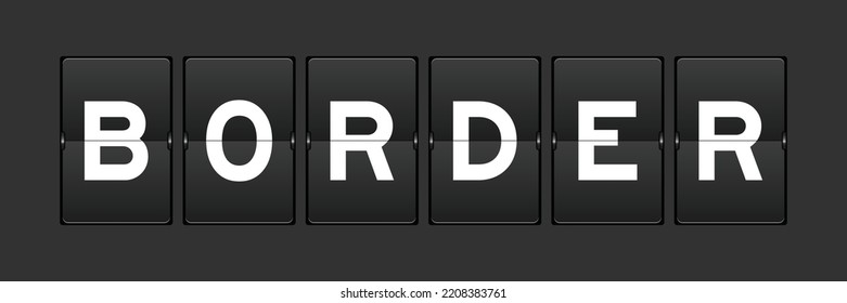 Black color analog flip board with word border on gray background