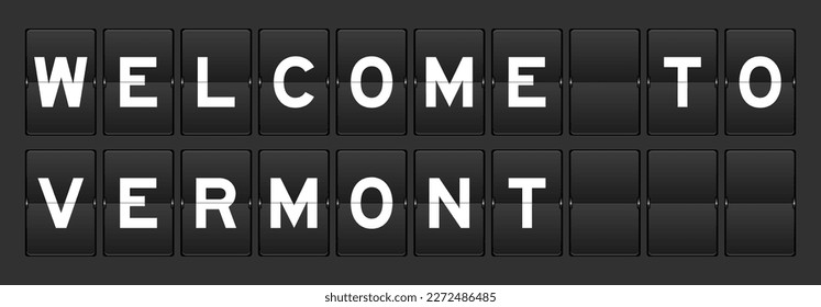 Black color analog flip board with word welcome to vermont on gray background