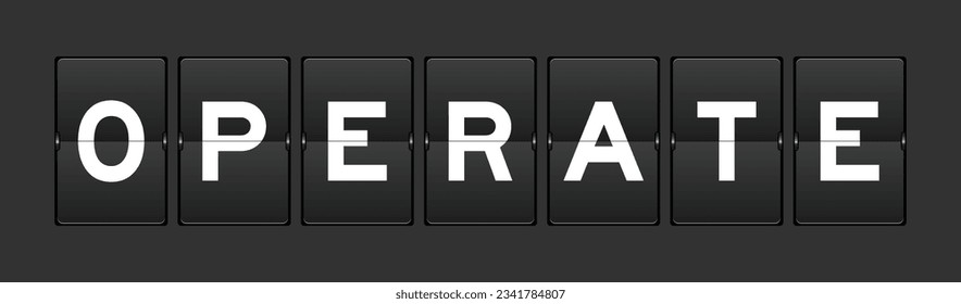 Black color analog flip board with word operate on gray background