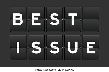 Black color analog flip board with word best issue on gray background