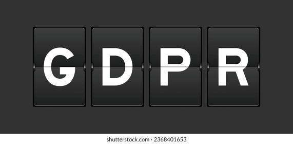 Black color analog flip board with word GDPR (General Data Protection Regulation) on gray background