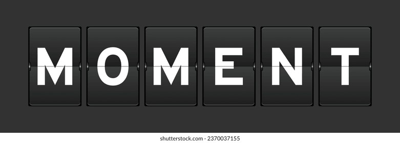 Black color analog flip board with word moment on gray background