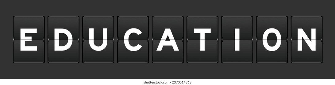 Black color analog flip board with word education on gray background