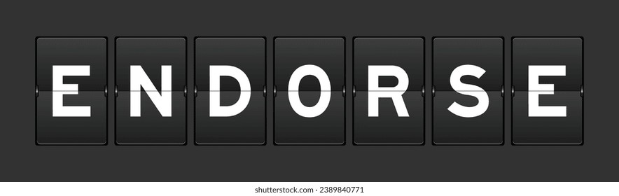 Black color analog flip board with word endorse on gray background