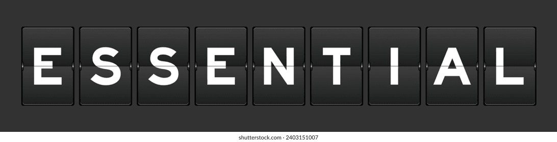 Black color analog flip board with word essential on gray background