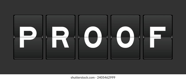 Black color analog flip board with word proof on gray background