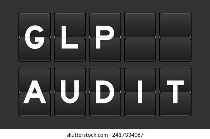 Black color analog flip board with word GLP (Abbreviation of Good laboratory practice) audit on gray background svg
