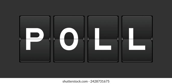 Black color analog flip board with word poll on gray background