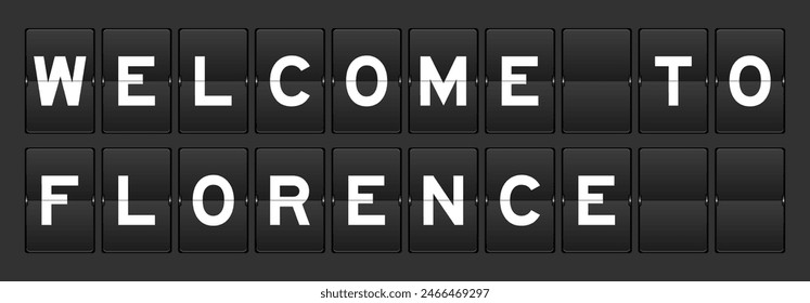 Black color analog flip board with word welcome to florence on gray background