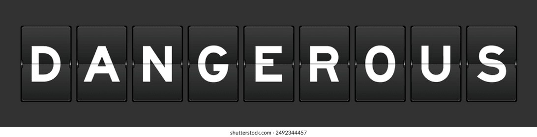 Black color analog flip board with word dangerous on gray background