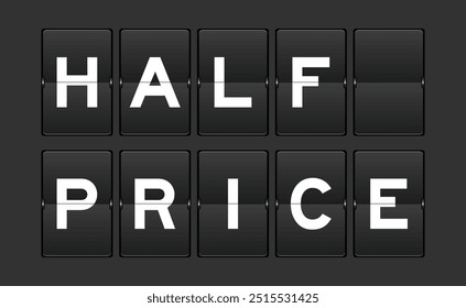 Black color analog flip board with word half price on gray background