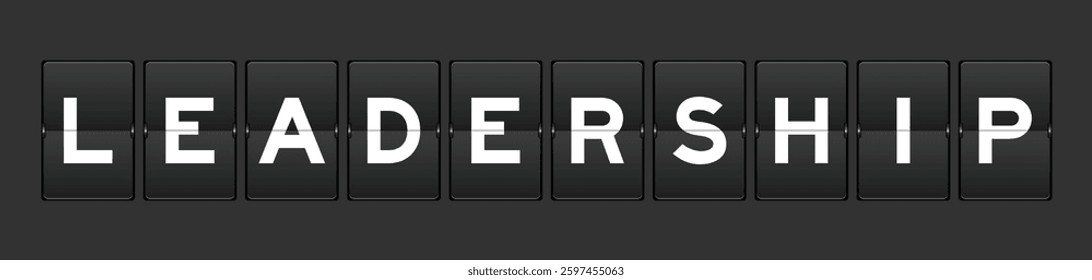Black color analog flip board with word leadership on gray background
