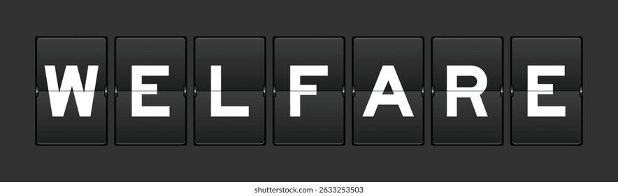 Black color analog flip board with word welfare on gray background