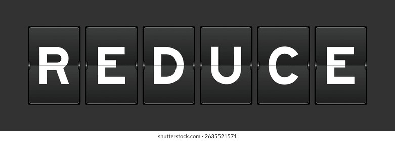 Black color analog flip board with word reduce on gray background