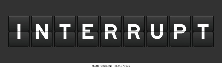 Black color analog flip board with word interrupt on gray background