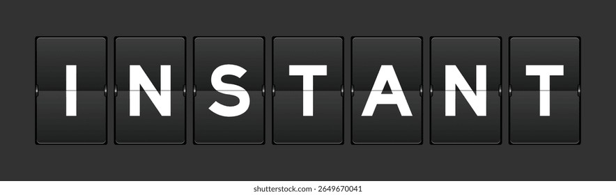 Black color analog flip board with word instant on gray background