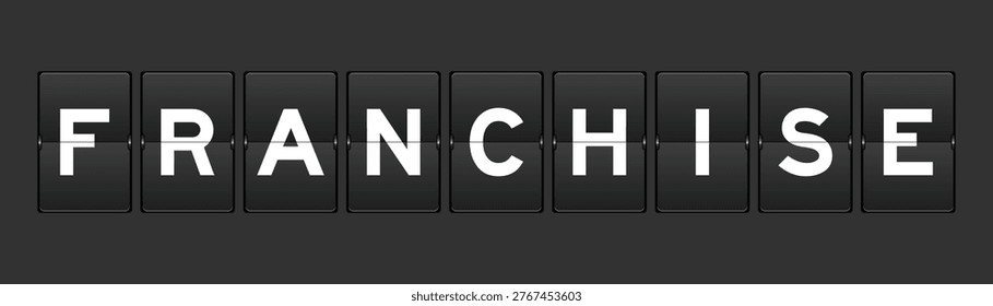 Black color analog flip board with word franchise on gray background