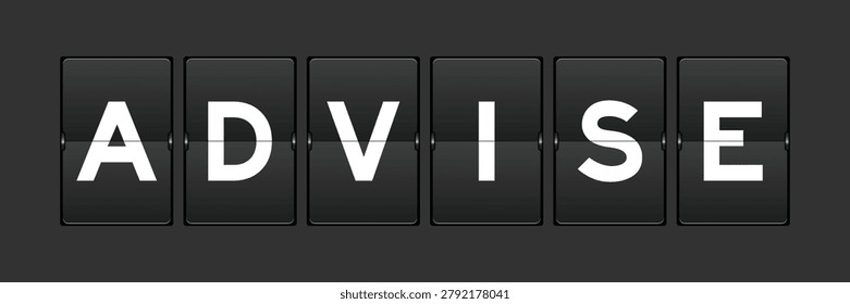 Black color analog flip board with word advise on gray background