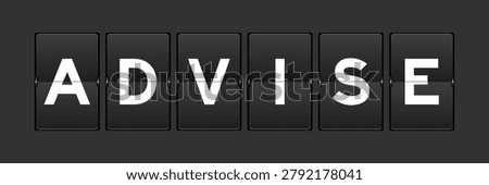 Black color analog flip board with word advise on gray background
