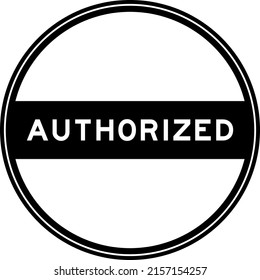 Black color round seal sticker in word authorized on white background