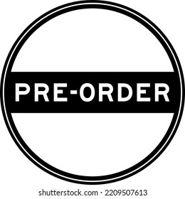 Black color round seal sticker in word pre-order on white background