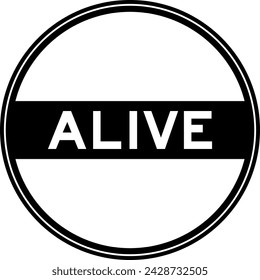 Black color round seal sticker in word alive on white background