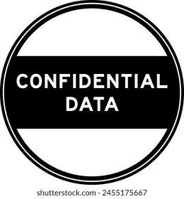 Black color round seal sticker in word confidential data on white background
