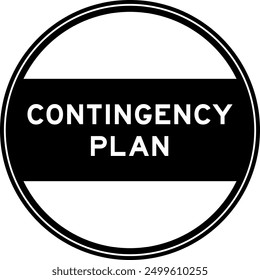 Black color round seal sticker in word contingency plan on white background