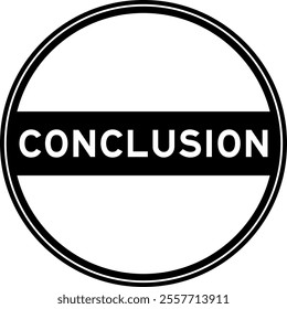 Black color round seal sticker in word conclusion on white background