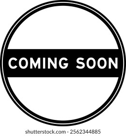 Black color round seal sticker in word coming soon on white background