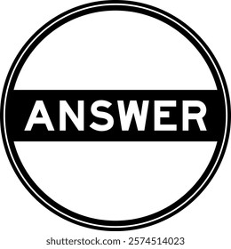 Black color round seal sticker in word answer on white background