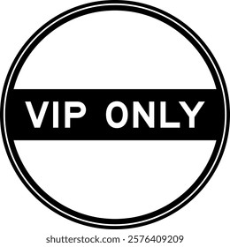 Black color round seal sticker in word VIP (abbreviation of very important person) only on white background