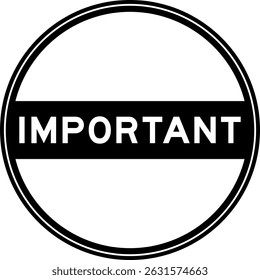 Black color round seal sticker in word important on white background