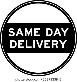 Black color round seal sticker in word same day delivery on white background
