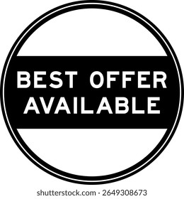 Black color round seal sticker in word best offer available on white background