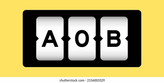 Black color in word AOB (abbreviation of Assignment of benefits or Any other business) on slot banner with yellow color background