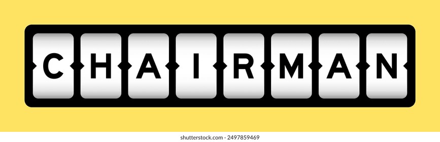 Black color in word chairman on slot banner with yellow color background