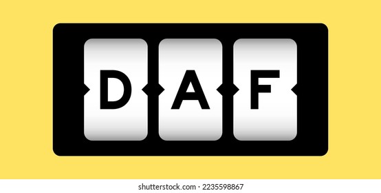 Black color in word DAF (Abbreviation of Delivered at frontier) on slot banner with yellow color background