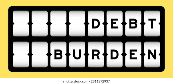 Black color in word debt burden on slot banner with yellow color background