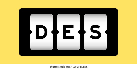 Black color in word DES (Abbreviation of Delivered Ex Ship) on slot banner with yellow color background