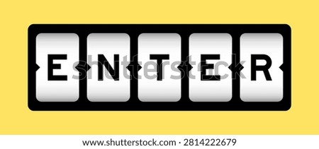 Black color in word enter on slot banner with yellow color background