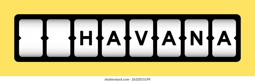 Black color in word havana on slot banner with yellow color background