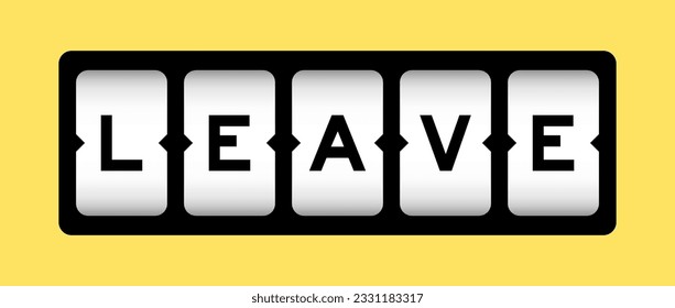 Black color in word leave on slot banner with yellow color background