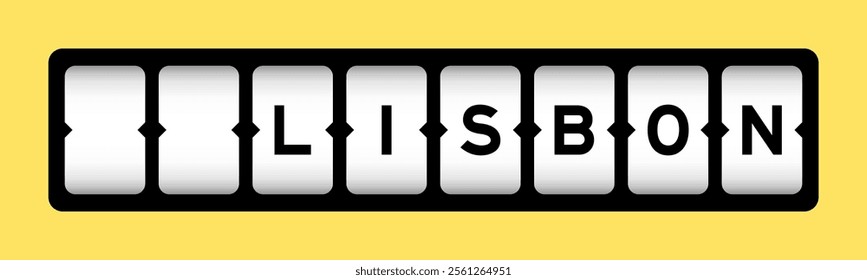 Black color in word lisbon on slot banner with yellow color background