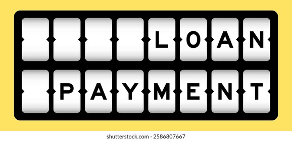 Black color in word loan payment on slot banner with yellow color background