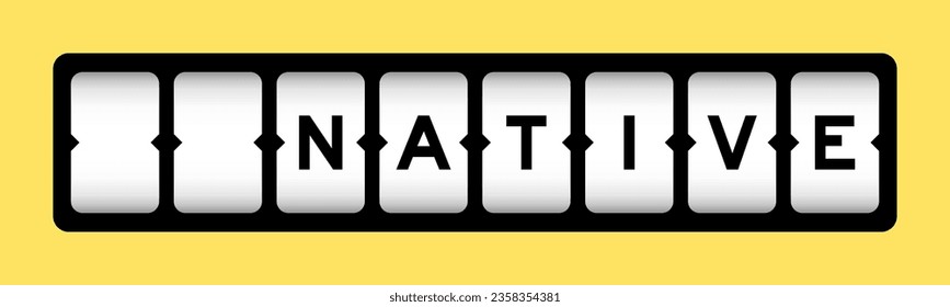 Black color in word native on slot banner with yellow color background