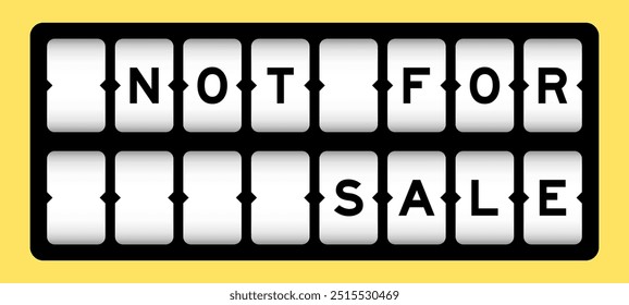 Black color in word not for sale on slot banner with yellow color background