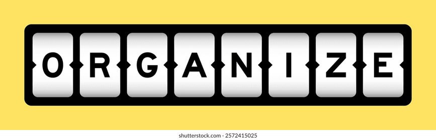 Black color in word organize on slot banner with yellow color background