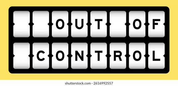 Black color in word out of control on slot banner with yellow color background