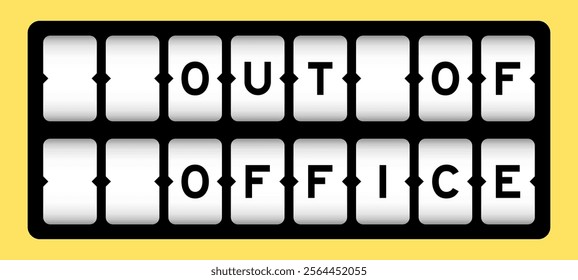 Black color in word out of office on slot banner with yellow color background